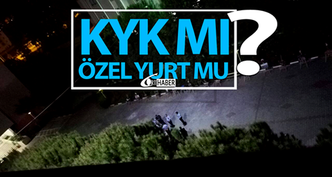 KYK MI YOKSA ÖZEL YURT MU ? SKANDAL HABER !