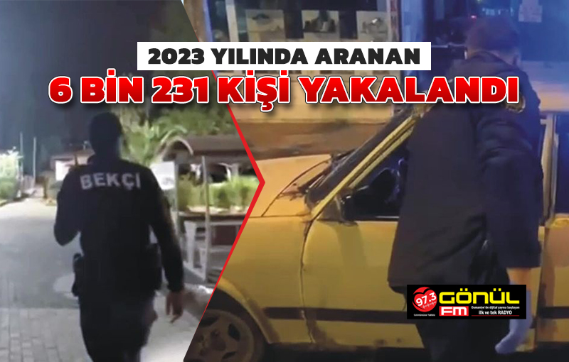 Osmaniye’de 2023’te aranan 6 bin 231 kişi yakalandı