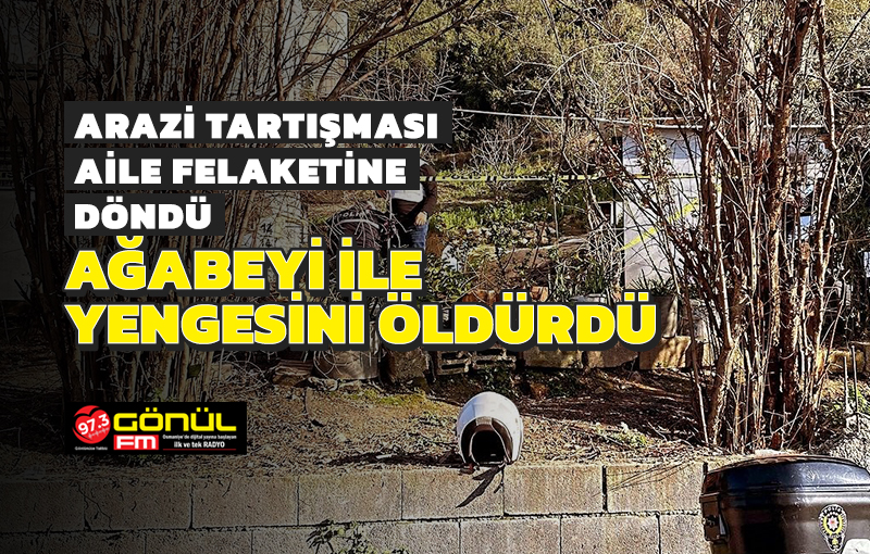 Arazi tartışması aile felaketine döndü! Ağabeyi ile yengesini öldürdü