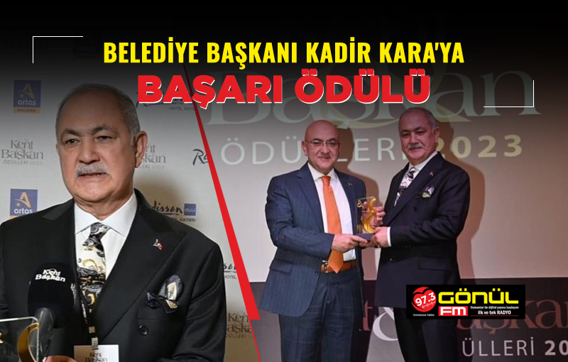 Belediye Başkanı Kadir Kara’ya başarı ödülü