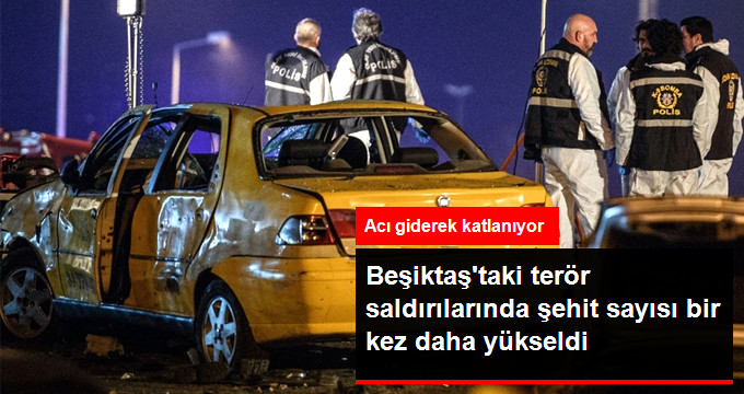 Beşiktaş'taki Çifte Terör Saldırısında Şehit Sayısı 44'e Yükseldi