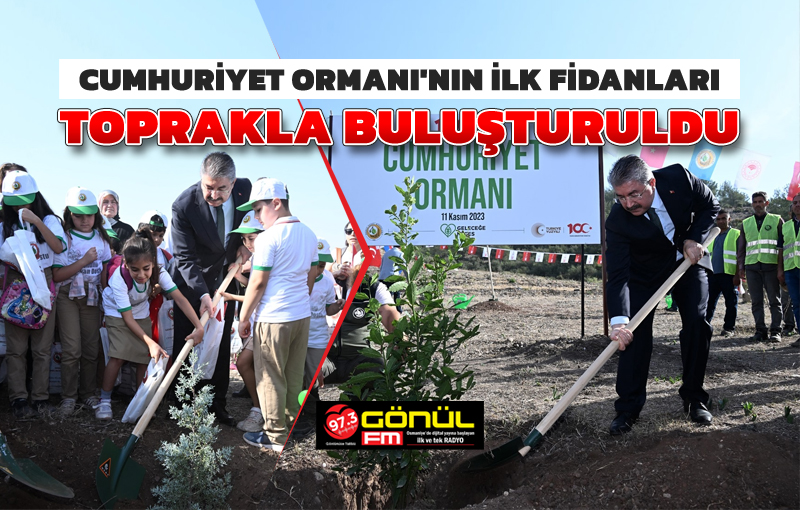 Cumhuriyet Ormanı'nın ilk fidanları toprakla buluşturuldu