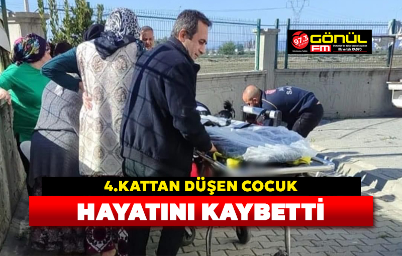 4. kattan düşen çocuk hayatını kaybetti