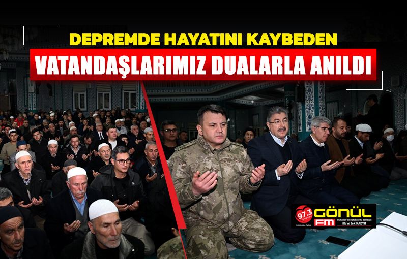 Depremde Hayatını Kaybeden Vatandaşlarımız Dualarla Anıldı