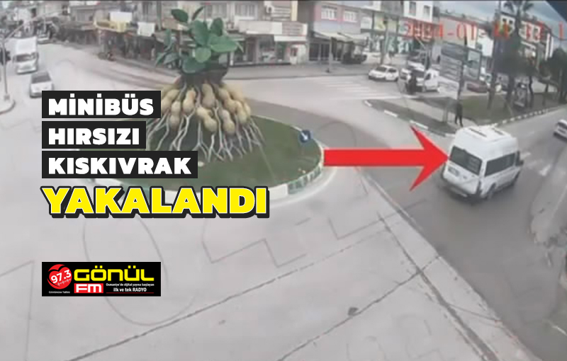 Minibüsü çalan hırsız, yakalandı