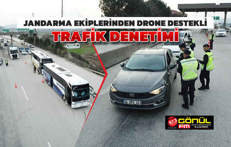 Jandarma ekiplerinden drone destekli trafik denetimi
