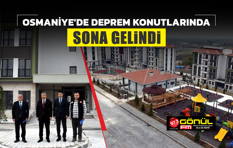 Osmaniye’de deprem konutlarında sona gelindi