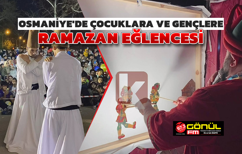 Osmaniye’de çocuklara ramazan eğlencesi