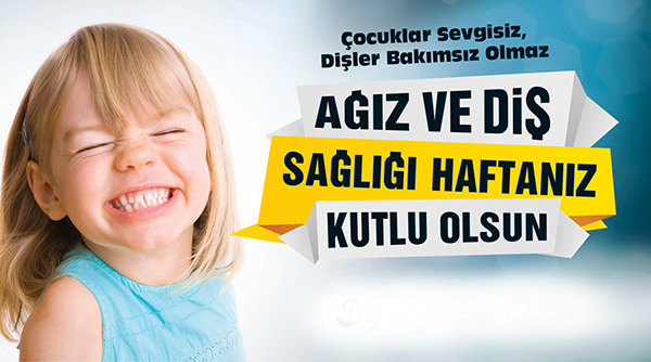 Ağız ve Diş Sağlığı Haftası Kutlandı