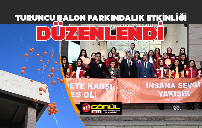 Turuncu Balon Farkındalık Etkinliği düzenlendi