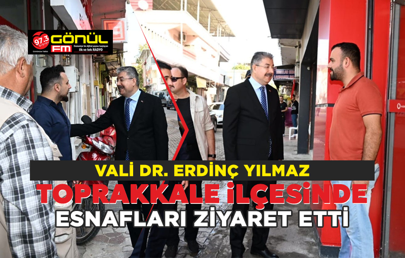 Vali Yılmaz, Toprakkale esnaflarını ziyaret etti