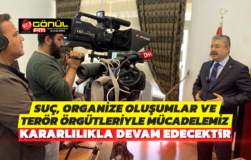 Vali Yılmaz: Suç, organize oluşumlar ve terör örgütleriyle mücadelemiz kararlılıkla devam edecek