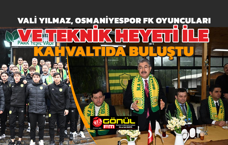 Vali Dr. Erdinç Yılmaz, Osmaniyespor Futbol Kulübü Oyuncuları ve Teknik Heyeti ile Kahvaltıda Buluştu