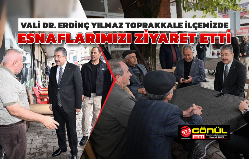 Vali Dr. Erdinç Yılmaz, Toprakkale İlçemizde Esnaflarımızı Ziyaret Etti