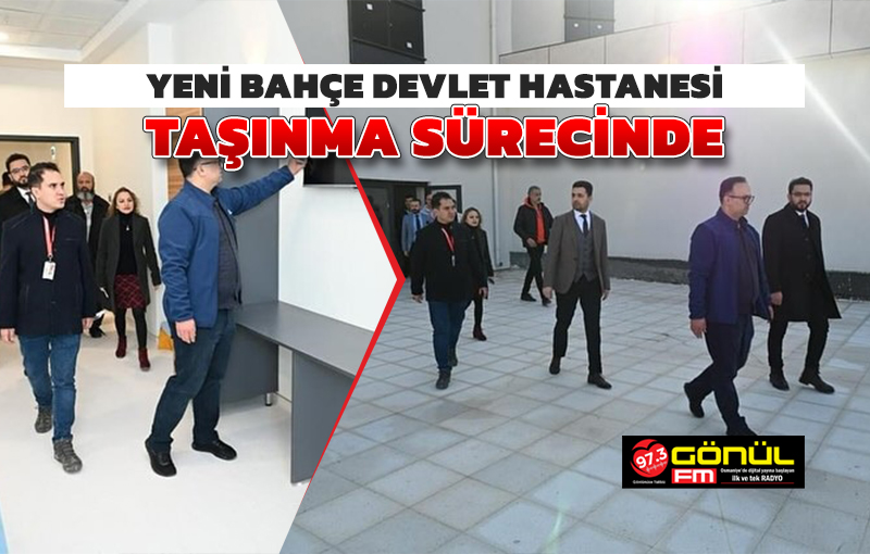 Yeni Bahçe Devlet Hastanesi taşınma sürecinde