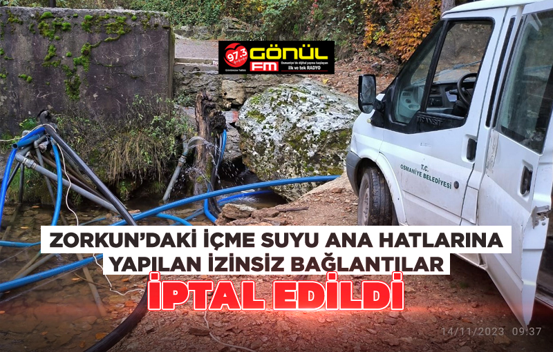 Zorkun’daki içme suyu ana hatlarına yapılan izinsiz bağlantılar iptal edildi